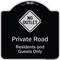 Signmission Designer Series-Private Road Residents And Guests Only With No Outlet Symbol, 18" H, BS-1818-9910 A-DES-BS-1818-9910 - alternate 1